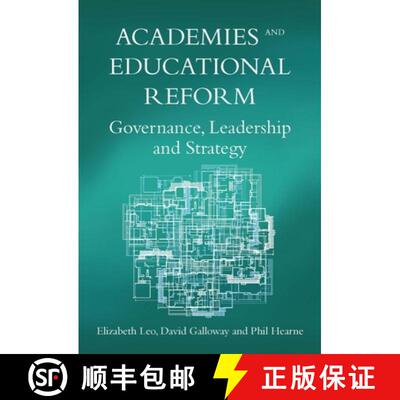 【3-4周达】Academies and Educational Reform: Governance, Leadership and Strategy. Elizabeth Leo, Davi... [9781847693150]