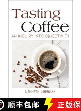 【3-4周达】Tasting Coffee : An Inquiry into Objectivity [9781438488974]