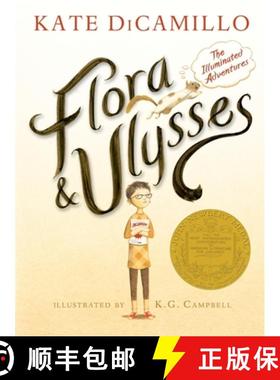 【3-4周达】Flora and Ulysses: The Illuminated Adventures (a Middle-Grade Novel about a Cynical Girl a... [9780763660406]