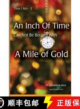 预订 An Inch Of Time Can Not Be Bought With A Mile Of Gold [9789382947097]