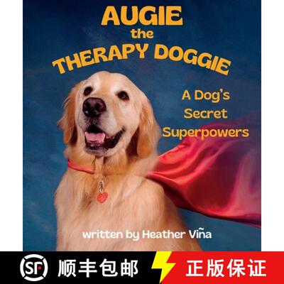 【3-4周达】精装 Augie the Therapy Doggie: A Dog's Secret Superpowers [9798987381540]