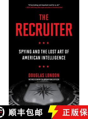 【3-4周达】The Recruiter: Spying and the Lost Art of American Intelligence [9780306847318]