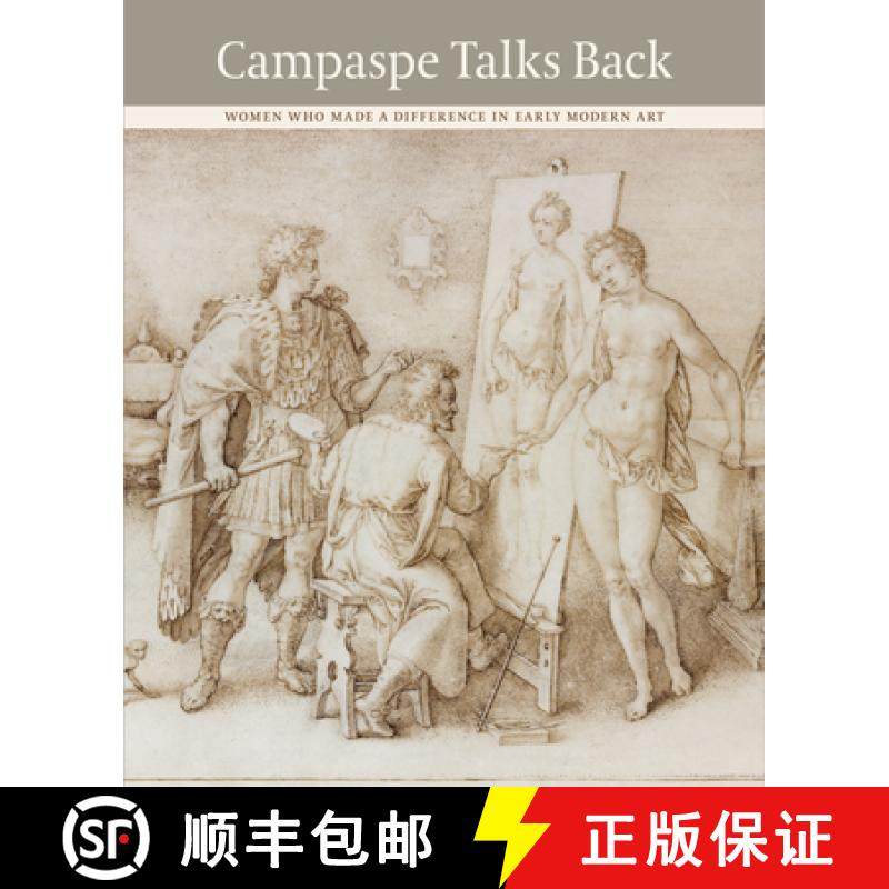 【3-4周达】Campaspe Talks Back : Women Who Made a Difference in Early Modern Art [9782503613055]