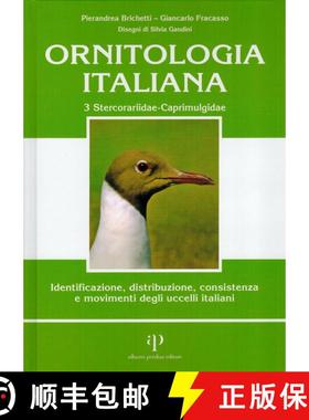 【3-4周达】Ornitologia Italiana, Volume 3: Stercorariidae - Caprimulgidae: Identificazione, Distribuz... [9788883722417]