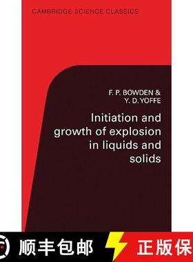 【3-4周达】Initiation and Growth of Explosion in Liquids and Solids: - Initiation and Growth of Explo... [9780521312332]