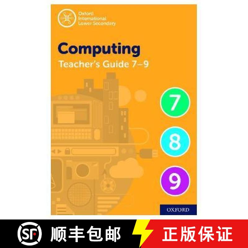 【3-4周达】Oxford International Computing: Oxford International Computing Teacher Guide (levels 7-9) [9781382007474]