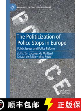 【3-4周达】The Politicization of Police Stops in Europe : Public Issues and Police Reform [9783031351242]