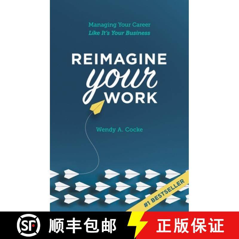 【3-4周达】Reimagine Your Work: Managing Your Career Like It's Your Business [9798986304922]