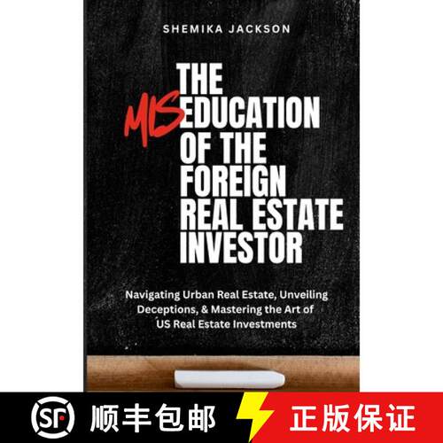 【3-4周达】The Miseducation of a Foreign Real Estate Investor: Navigating Urban Real Estate, Unveilin... [9798999108777]