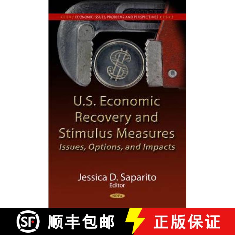 【3-4周达】U.S. Economic Recovery and Stimulus Measures: Issues, Options, and Impacts [9781612092669]