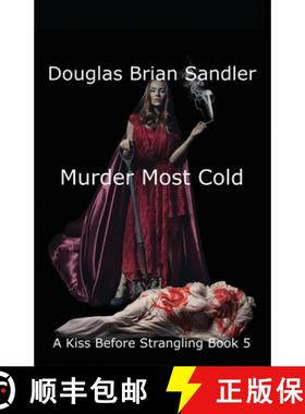 【3-4周达】A Kiss Before Strangling: Murder Most Cold: Murder Most Cold: Murder Most Cold [9798869330055]
