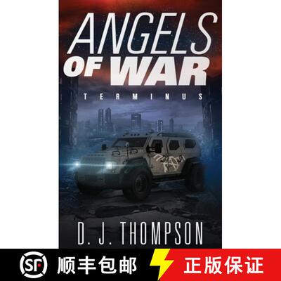 【3-4周达】Angels of War: Terminus (A Post-apocalyptic Dystopian Technothriller) (The Angels of War S... [9781732306462]