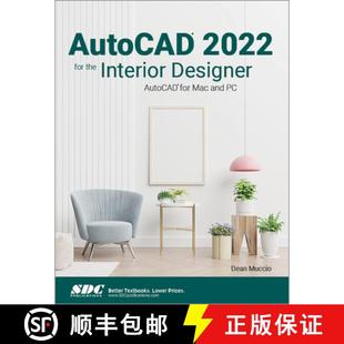 【3-4周达】AutoCAD 2022 for the Interior Designer: AutoCAD for Mac and PC [9781630574284]