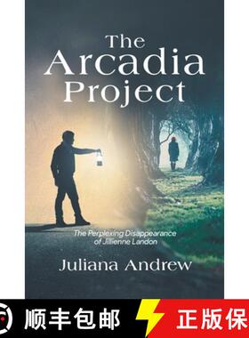预订 The Arcadia Project: The Perplexing Disappearance of Jillienne Landon [9781959365730]