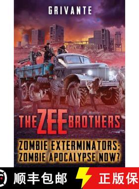 预订 The Zee Brothers: Zombie Apocalypse Now?: Zombie Exterminators Vol.4 [9781626760349]