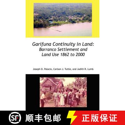 【3-4周达】Garifuna Continuity in Land: Barranco Settlement and Land Use 1862 to 2000 [9789768142269]
