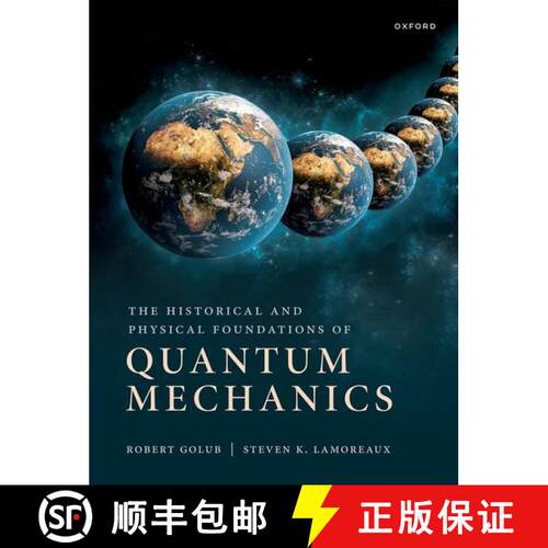 【3-4周达】The Historical and Physical Foundations of Quantum Mechanics [9780198822196]