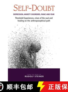 【3-4周达】Self-Doubt: Depression, Anxiety Disorders, Panic, and Fear: Threshold Experiences, Crises ... [9781855845503]