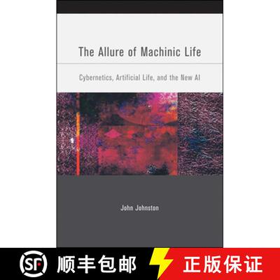 【3-4周达】The Allure of Machinic Life: Cybernetics, Artificial Life, and the New AI [9780262515023]