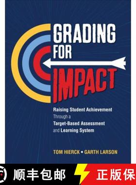 【3-4周达】Grading for Impact: Raising Student Achievement Through a Target-Based Assessment and Lear... [9781506399423]