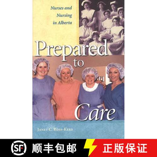【3-4周达】Prepared to Care: Nurses and Nursing in Alberta [9780888642929]