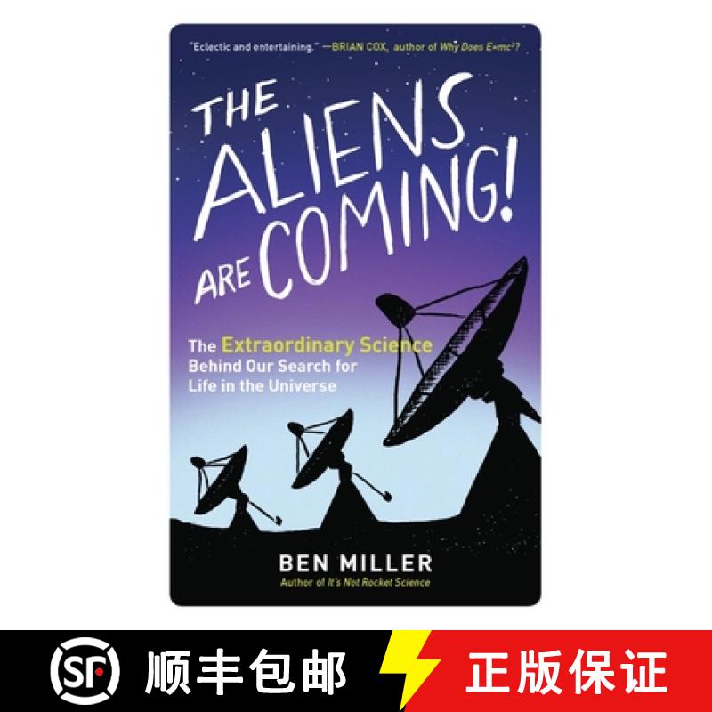【3-4周达】The Aliens Are Coming!: The Extraordinary Science Behind Our Search for Life in the Universe [9781615193653]