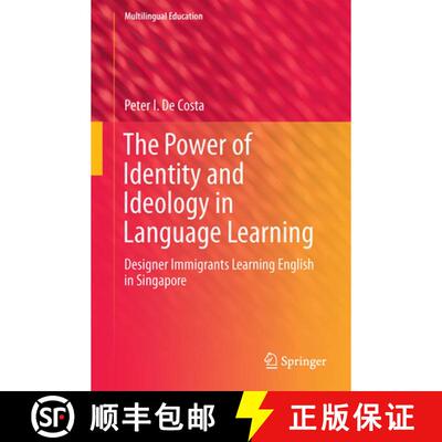 【3-4周达】精装 The Power of Identity and Ideology in Language Learning : Designer Immigrants Learnin... [9783319302096]