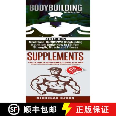 【3-4周达】精装 Bodybuilding & Supplements: Bodybuilding: Meal Plans, Recipes and Bodybuilding Nutrit... [9780359889860]