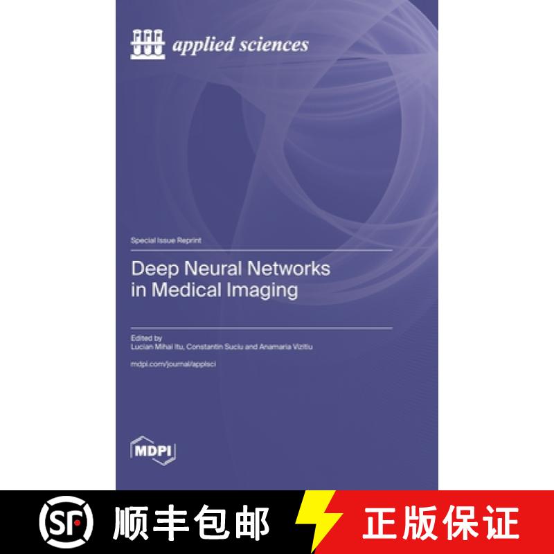 【2-3周达】Deep Neural Networks in Medical Imaging [9783725825257]