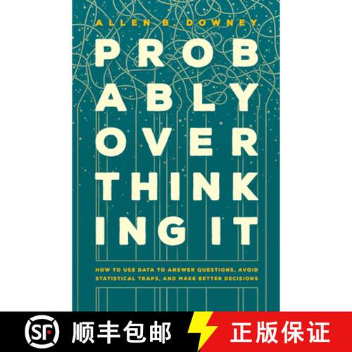 【3-4周达】精装 Probably Overthinking It: How to Use Data to Answer Questions, Avoid Statistical Trap... [9780226822587]