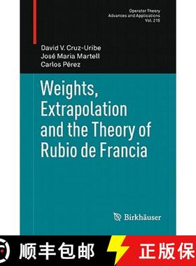 【3-4周达】Weights, Extrapolation and the Theory of Rubio de Francia [9783034800716]