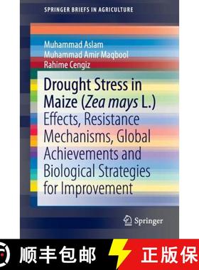 【3-4周达】Drought Stress in Maize (Zea mays L.) : Effects, Resistance Mechanisms, Global Achievement... [9783319254401]