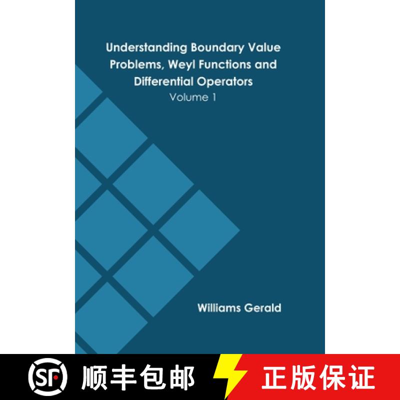 预订 Understanding Boundary Value Problems, Weyl Functions and Differential Operators: Volume 1 [9781639875474]