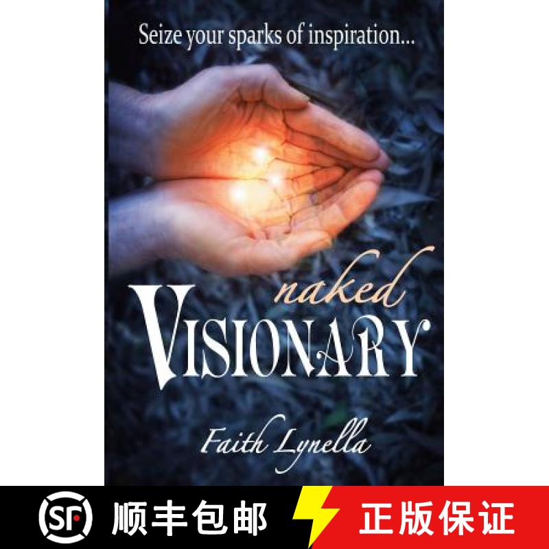【3-4周达】Naked Visionary: Seize Your Sparks of Inspiration [9781888739565]