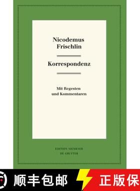 预订 Nicodemus Frischlin: Korrespondenz: Mit Regesten Und Kommentar [9783110616705]