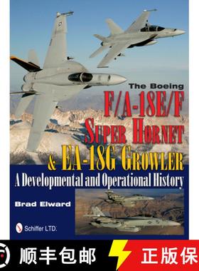【3-4周达】Boeing F/A-18E/F Super Hornet and EA-18G Growler: A Develmental and erational History: A D... [9780764340413]