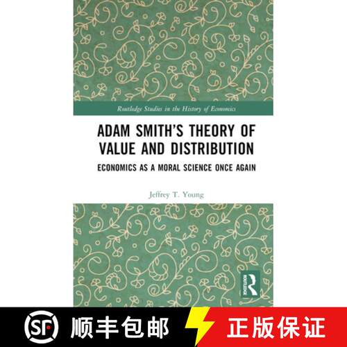 【3-4周达】精装 Adam Smith's Theory of Value and Distribution: Economics as a Moral Science Once Again [9781032373010]