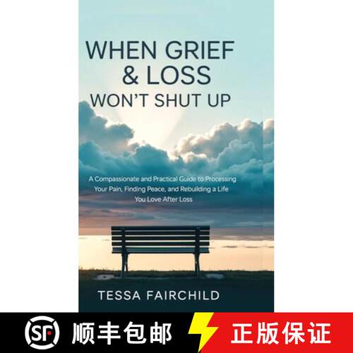 【3-4周达】精装 When Grief & Loss Won't Shut Up: A Compassionate and Practical Guide to Processing Yo... [9789371231800]