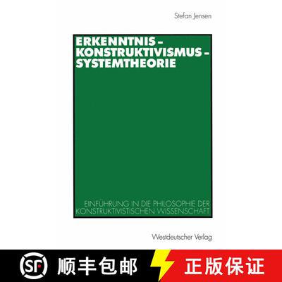 【3-4周达】Erkenntnis -- Konstruktivismus -- Systemtheorie: Einführung in Die Philosophie Der Konstr... [9783531133812]