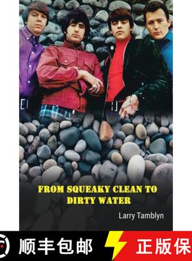 【3-4周达】From Squeaky Clean to Dirty Water - My Life with the Sixties Garage Rock Trailblazers the ... [9798887710204]
