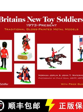 【3-4周达】Britains New Toy Soldiers, 1973 to the Present: Traditional Gls-Painted Metal Models: Trad... [9780764330629]