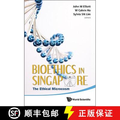 【3-4周达】Bioethics In Singapore: The Ethical Microcosm [9789814327114]