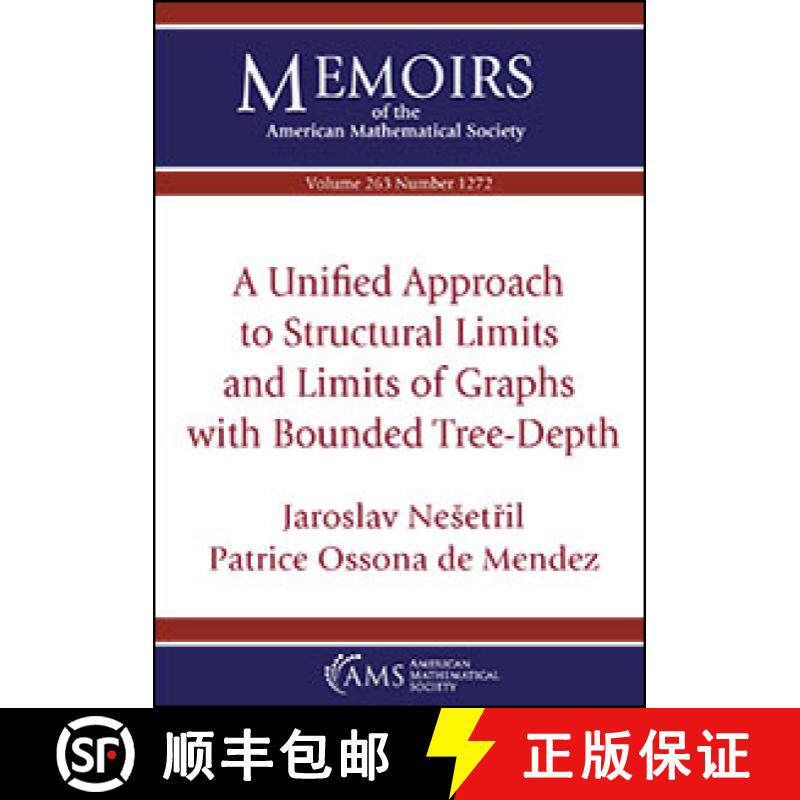 【3-4周达】A Unified Approach to Structural Limits and Limits of Graphs with Bounded Tree-Depth [9781470440657]