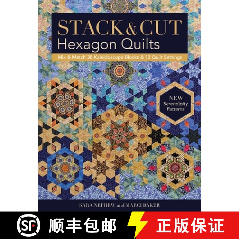 【3-4周达】Stack & Cut Hexagon Quilts - Print-On-Demand Edition: Mix & Match 38 Kaleidoscope Blocks &... [9781617454691]