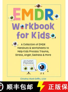 【3-4周达】EMDR Workbook for Kids: A Collection of EMDR Handouts & Worksheets to Help Kids Process Tr... [9781683735854]