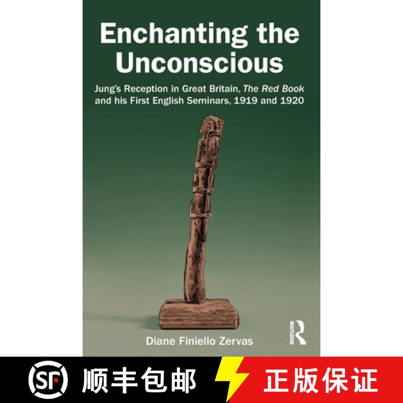【3-4周达】Enchanting the Unconscious: Jung's Reception in Great Britain, The Red Book and his First ... [9781032234526]