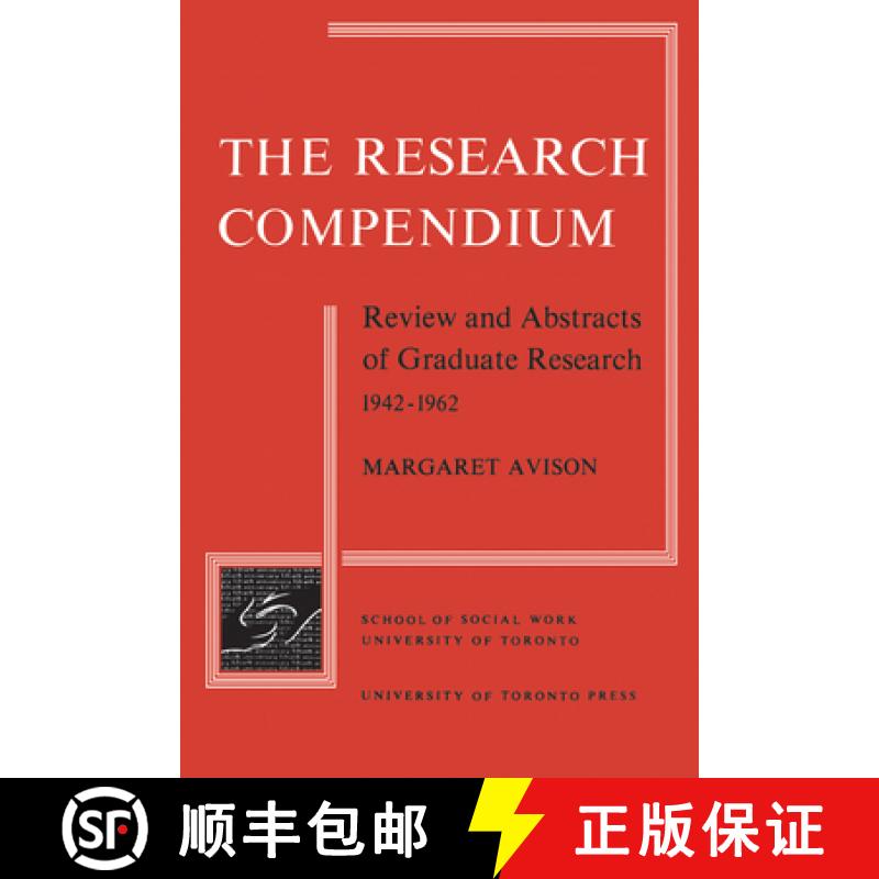 【3-4周达】The Research Compendium : Review and Abstracts of Graduate Research, 1942-1962 [9781442651524]