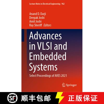 【3-4周达】精装 Advances in VLSI and Embedded Systems: Select Proceedings of AVES 2021 [9789811967795]