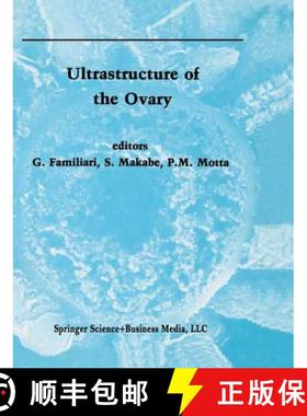 【3-4周达】Ultrastructure of the Ovary [9780792310037]