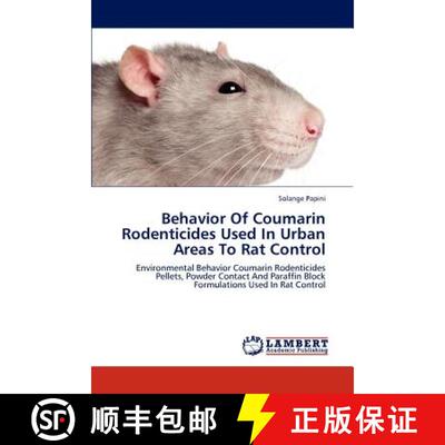 【3-4周达】Behavior of Coumarin Rodenticides Used in Urban Areas to Rat Control [9783838339986]